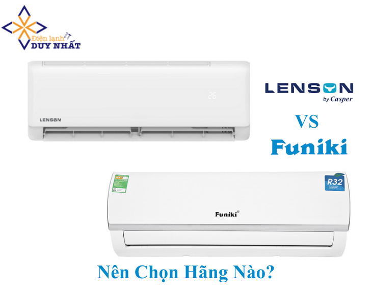 So Sánh Máy Lạnh Lenson Và Funiki – Nên Chọn Hãng Nào 2026
