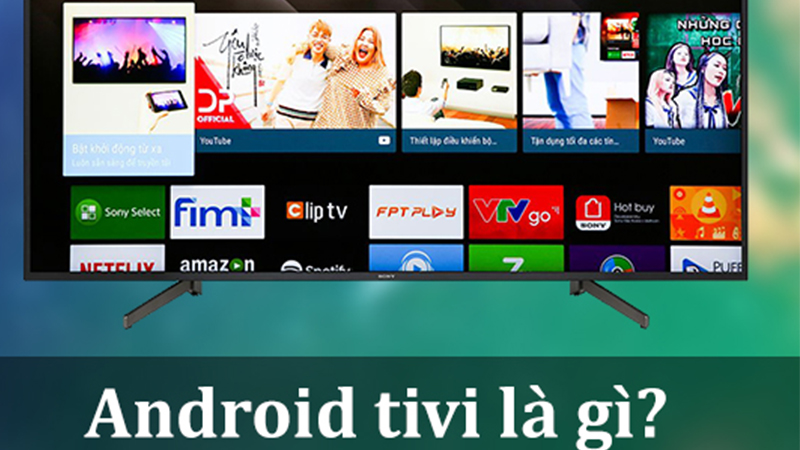 157. So sánh điểm khác nhau của Tivi Android và Google TV