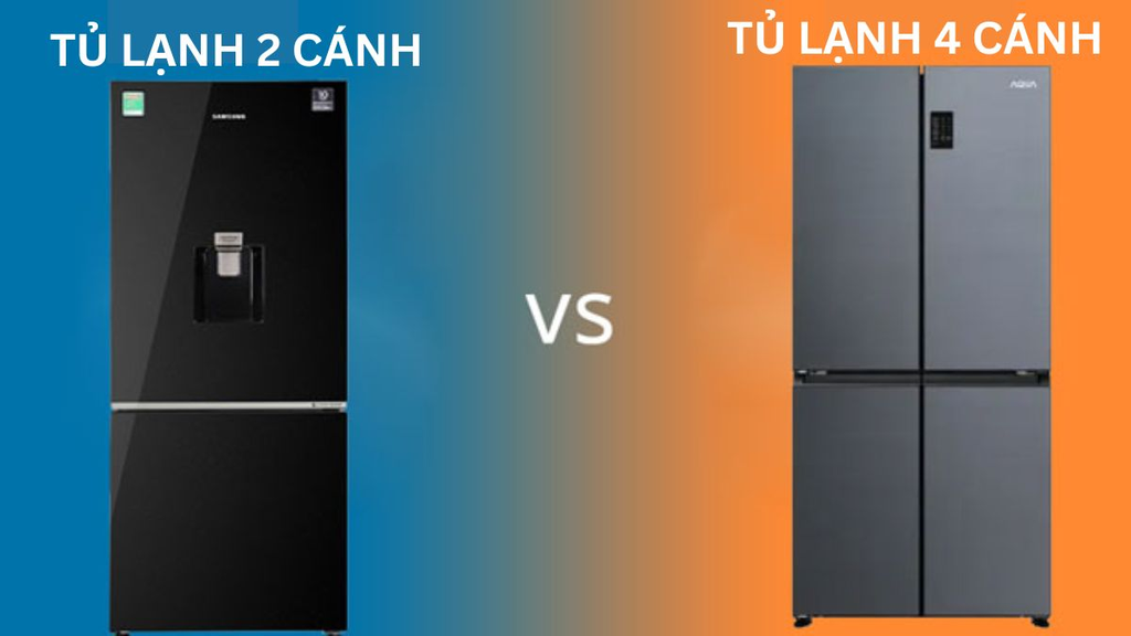 tủ lạnh 2 cánh hay 4 cánh