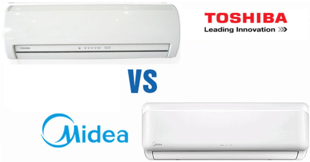 mua máy lạnh Midea hay Toshiba tốt hơn