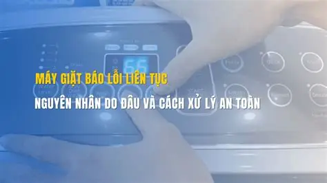 Máy giặt báo lỗi liên tục