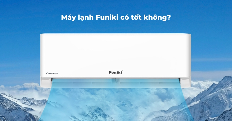 mua điều hòa Funiki hay Nagakawa