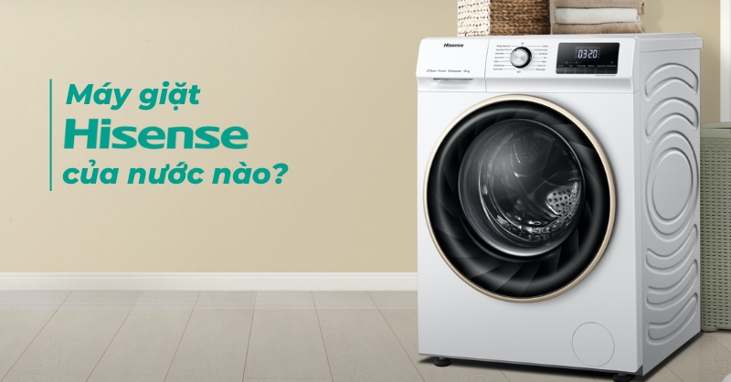 Máy giặt hisense có đáng mua